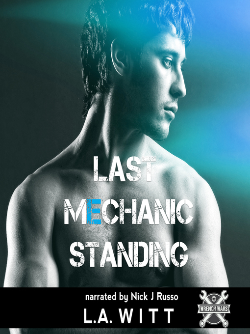Title details for Last Mechanic Standing by L.A. Witt - Available